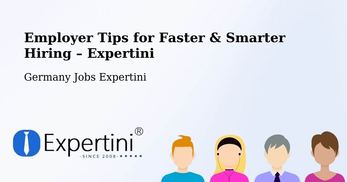Employer Tips for Hiring & Recruitment – Cottbus - Cottbus, Germany Jobs Expertini